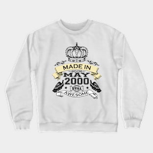 Made in May 2000 Bday Crewneck Sweatshirt